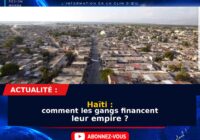 Haïti: comment les gangs financent leur empire, selon l&rsquo;ONU